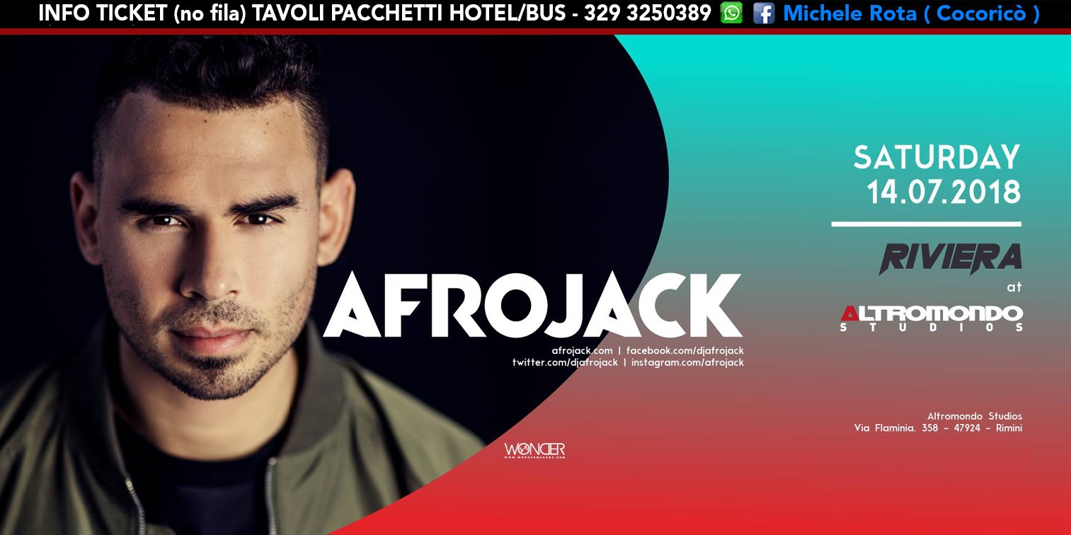 AFROJACK ALTROMONDO STUDIOS Riviera 14 Luglio 2018 Ticket Tavoli Pacchetti Hotel