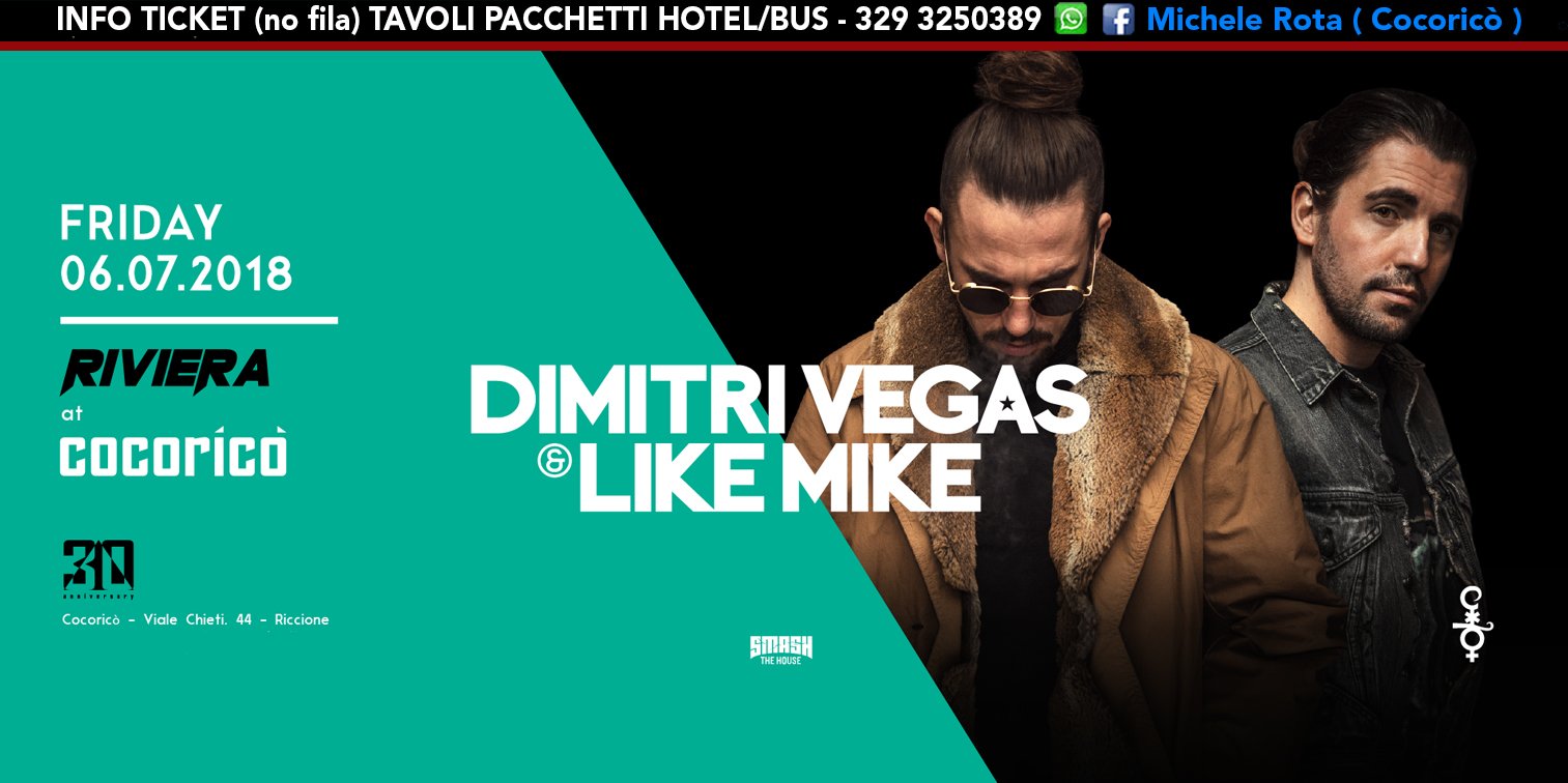 Dimitri Vegas & Like Mike Cocorico Riviera 06 Luglio 2018 Ticket Tavoli Pacchetti Hotel