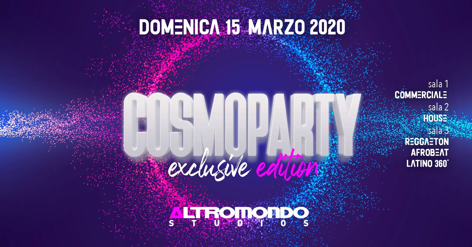 Cosmoparty 2020altromondo Studios Rimini