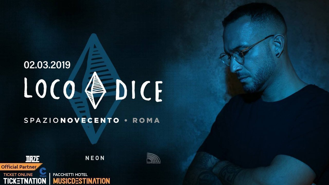 Loco Dice Spazio Novecento Roma 02 Marzo 2019