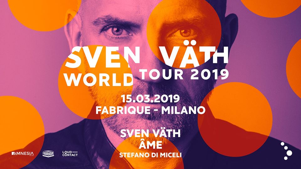 Sven Vath Fabrique Milano 15 Marzo 2019 Ticket Pacchetti